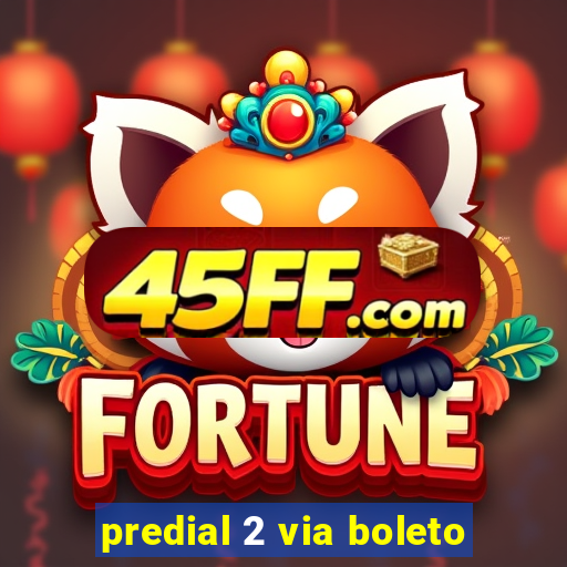 predial 2 via boleto